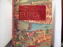 The City Maps of Europe: 16th Century Town Plans from Braun  Hogenberg