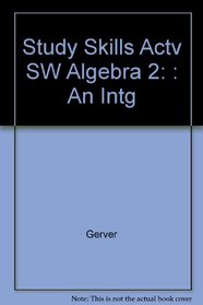 Study Skills Actv, SW Algebra 2: : An Intg