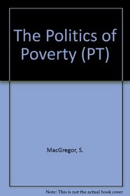 The Politics of Poverty (Politics today)