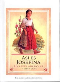 Asi Es Josefina/Meet Josefina (American Girls Collection (Hardcover))
