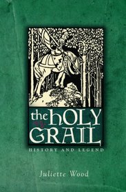 The Holy Grail: History and Legend