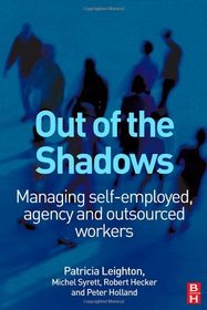 Out of the Shadows: Managing self-employed, agency and outsourced workers