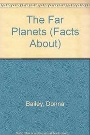 The Far Planets (Facts About)
