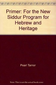 Primer: For the New Siddur Program for Hebrew and Heritage