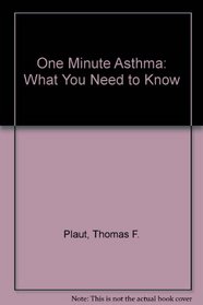 One Minute Asthma: What You Need to Know