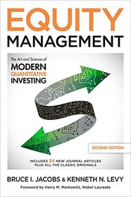 Equity Management, Second Edition: The Art and Science of Modern Quantitative Investing