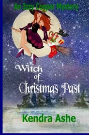 Witch of Christmas Past: An Izzy Cooper Mystery (Volume 4)