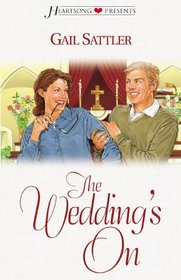 The Wedding's On (Heartsong Presents, No 473)