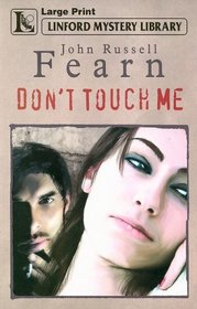 Don't Touch Me (Linford Mystery)