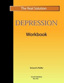 Real Solution Depression Workbook (The Real Solution)