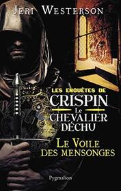 Le Voile des mensonges (Veil of Lies) (Crispin Guest, Bk 1) (French Edition)