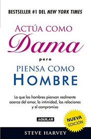 Acta como dama pero piensa como hombre/ Act like a Lady, Think like a Man (Spanish Edition)