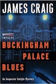 Buckingham Palace Blues (Inspector Carlyle, Bk 3)