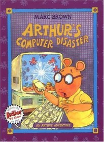 Arthur's Computer Disaster (Arthur Adventure Series)