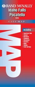 Idaho Falls/Pocatello, Idaho (Rand McNally City Maps)
