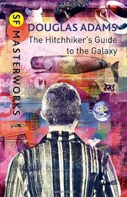 Hitchhiker's Guide to the Galaxy (Sf Masterworks)