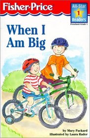 When I Am Big (All-Star Readers: Level 1)
