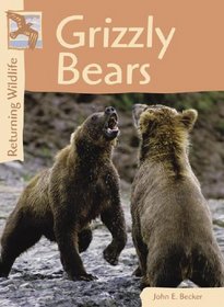 Grizzly Bears (Returning Wildlife)