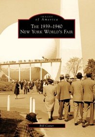 The 1939-1940 New York World's Fair (Images of America)