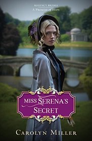 Miss Serena's Secret (Regency Brides: A Promise of Hope)