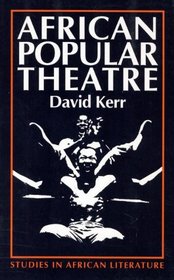 African Popular Theatre: From Pre-Colonial Times to the Present Day (Studies in African literature)