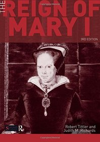 The Reign of Mary I (Seminar Studies)