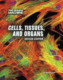 Cells, Tissues, and Organs (Sci-Hi: Life Science)