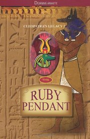 The Ruby Pendant (Cleopatra's Legacy) (Volume 2)