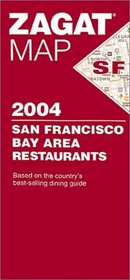 Zagatsurvey 2004 Map San Francisco Bay (Zagat Map: San Francisco)