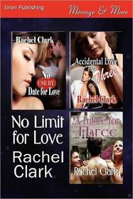 No Limit for Love: No Use by Date for Love / Accidental Love for Three / A Future for Three