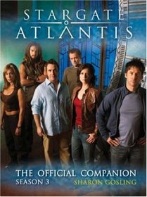 Stargate Atlantis: The Official Companion Season 3 (Stargate)