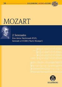 2 Serenades: KV 525/KV 388 Eine Kleine Nachtmusik/Serenade a 8 (Night Music): Eulenburg Audio+Score Series