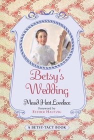 Betsy's Wedding (Betsy-Tacy, Bk 10)