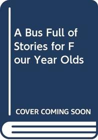 A Bus Full of Stories for Four Year Olds