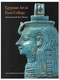 Egyptian Art at Eton College: Selections from the Myers Museum