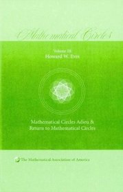 Mathematical Circles Adieu and Return to Mathematical Circles (Mathematical Circles, Volume III) (Mathematical Association of America)