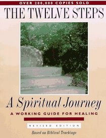 12 Steps: A Spiritual Journey (Tools for Recovery)