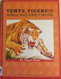 Tents, Tigers, and the Ringling Brothers (Badger Biographies)