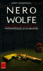 Mathematiques d'un meurtre (Death on Deadline) (Rex Stout's Nero Wolfe, Bk 2) (French Edition)