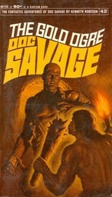 The Gold Ogre (Doc Savage #42)