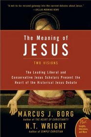 The Meaning of Jesus: Two Visions (Plus)