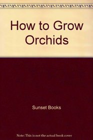 How to Grow Orchids