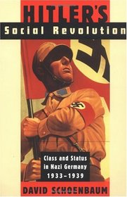 Hitler's Social Revolution: Class and Status in Nazi Germany, 1933-1939 (Norton Paperback)
