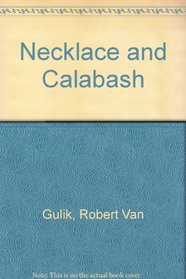 NECKLACE AND CALABASH - A Chinese Detective Story