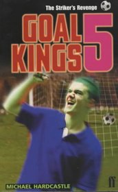 The Striker's Revenge (Goal Kings)