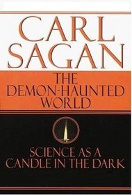 THE DEMON-HAUNTED WORLD: SCIENCE AS A CANDLE IN THE DARK