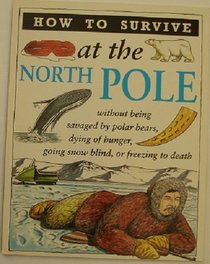 How to Survive at the North Pole