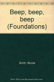 Beep, beep, beep (Foundations)
