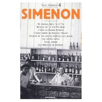 Tout Simenon Vol. 4: Un Nouveau Dans la Ville / Maigret et la Vielle Dame / l'Amie de Madame Maigret / l'Enterrement de Monsieur Bouvet / Maigret et les Petits Cochons sans Queue / les Volets Verts / Tante Jeanne / les Memoires de Maigret / Sous Peine de