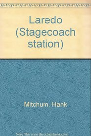 Laredo: Stagecoach Station Two (Stagecoach series)